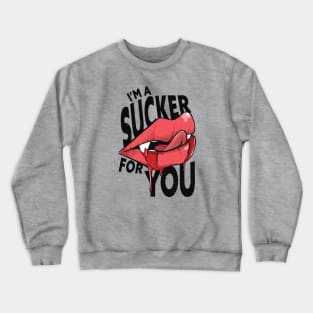 I'm a Sucker for You // Funny Vampire Lips Halloween Crewneck Sweatshirt